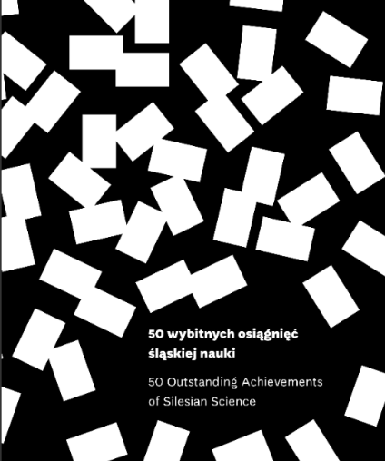 Okładka książki z czarnym tłem i rozrzuconymi białymi prostokątami. Tytuł brzmi: 50 wybitnych osiągnięć śląskiej nauki / 50 Outstanding Achievements of Silesian Science w białym tekście.
